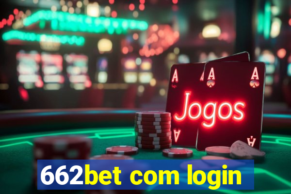 662bet com login